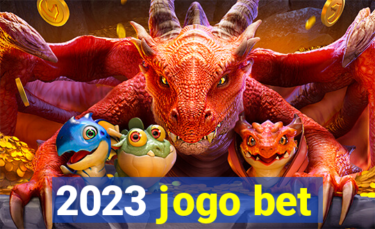 2023 jogo bet