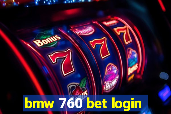 bmw 760 bet login