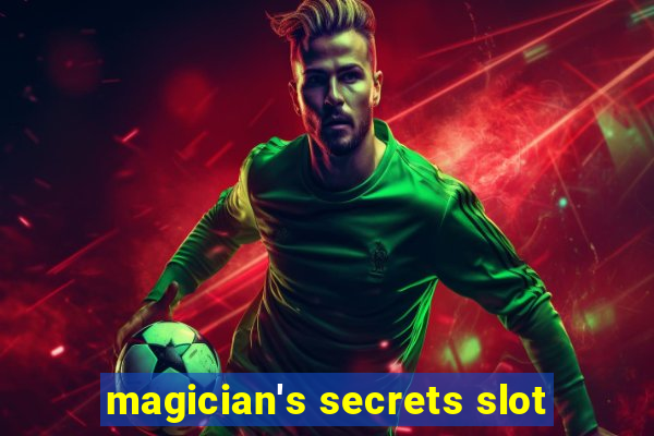 magician's secrets slot