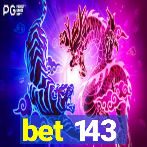 bet 143