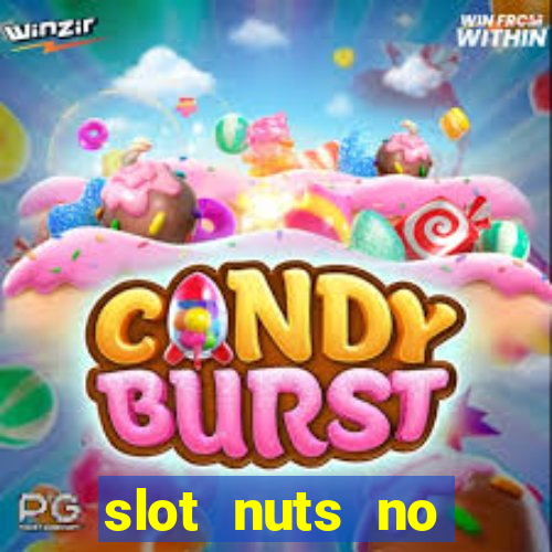 slot nuts no deposit codes 2018