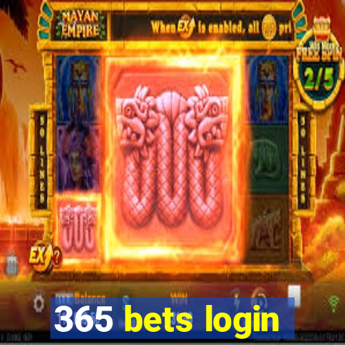 365 bets login