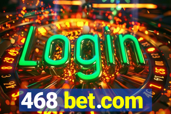 468 bet.com