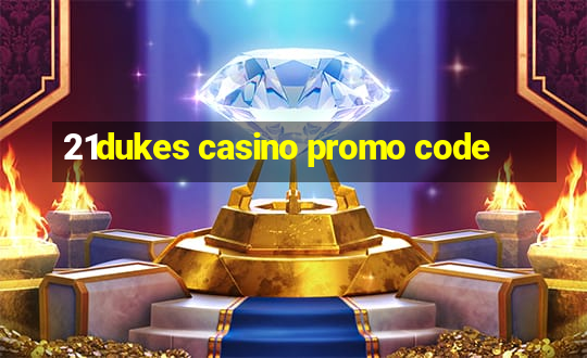 21dukes casino promo code