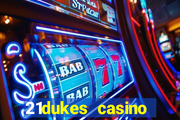 21dukes casino promo code