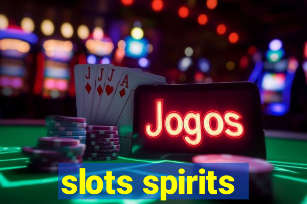 slots spirits