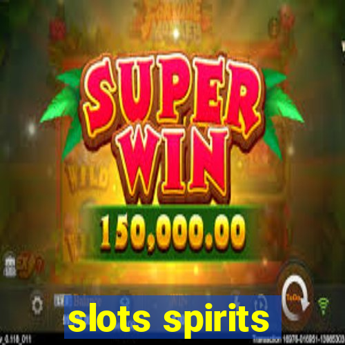 slots spirits