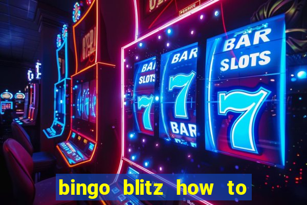 bingo blitz how to level up fast