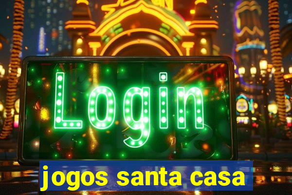 jogos santa casa