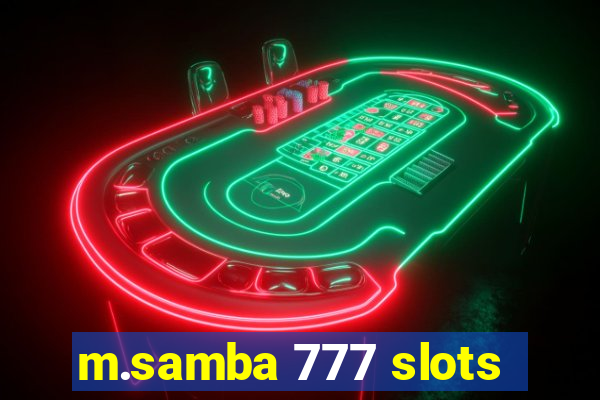 m.samba 777 slots