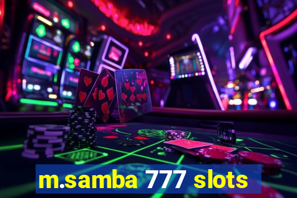 m.samba 777 slots