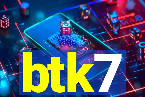 btk7