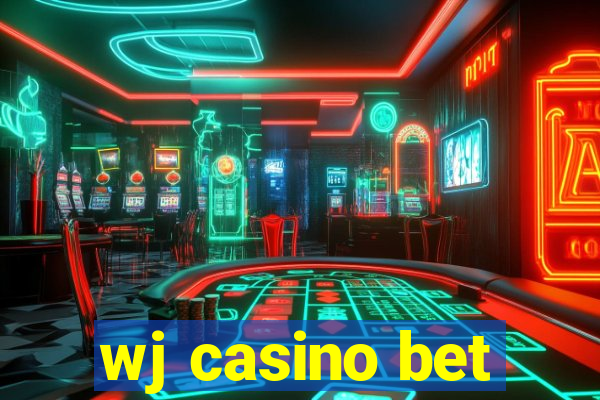 wj casino bet