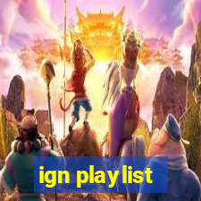 ign playlist