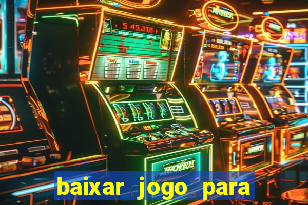 baixar jogo para ganhar dinheiro de verdade no pix