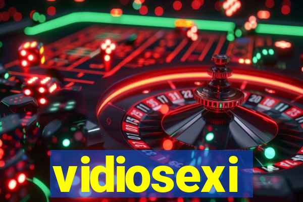 vidiosexi