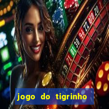 jogo do tigrinho que paga de verdade