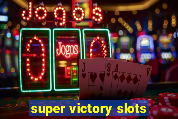 super victory slots