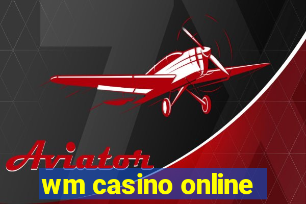 wm casino online