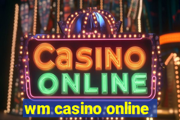 wm casino online