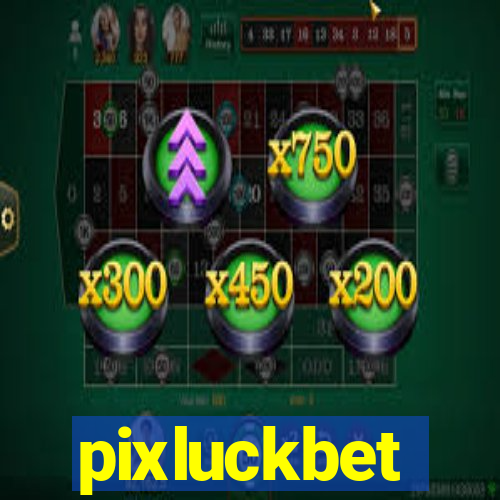 pixluckbet