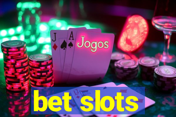 bet slots