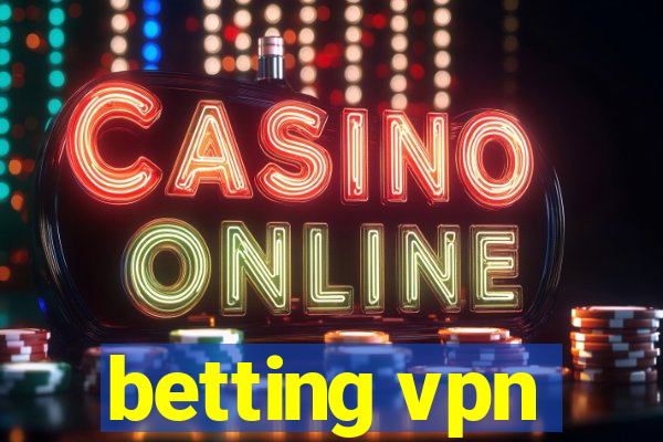 betting vpn