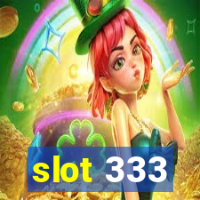 slot 333