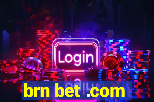 brn bet .com