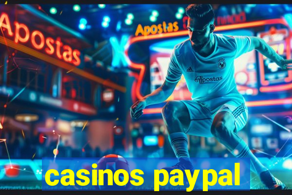 casinos paypal