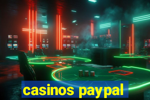 casinos paypal