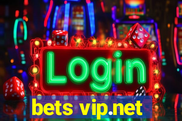 bets vip.net