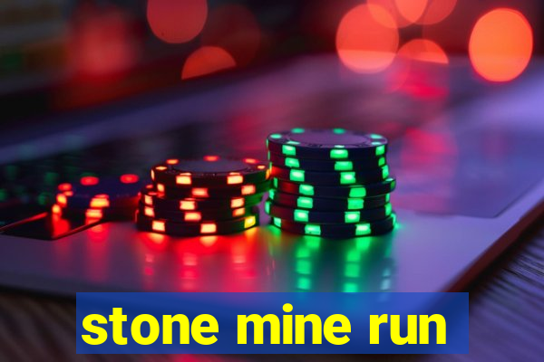 stone mine run