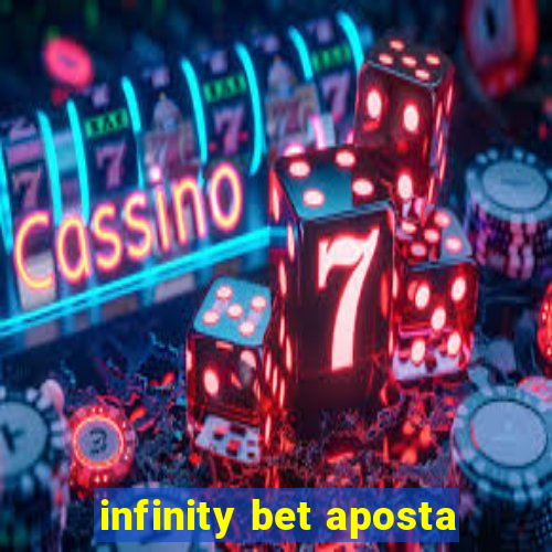 infinity bet aposta