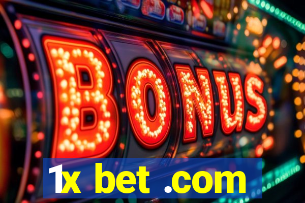 1x bet .com