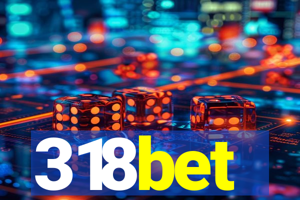 318bet