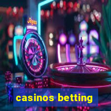 casinos betting