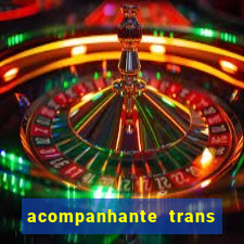 acompanhante trans porto seguro