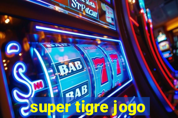 super tigre jogo