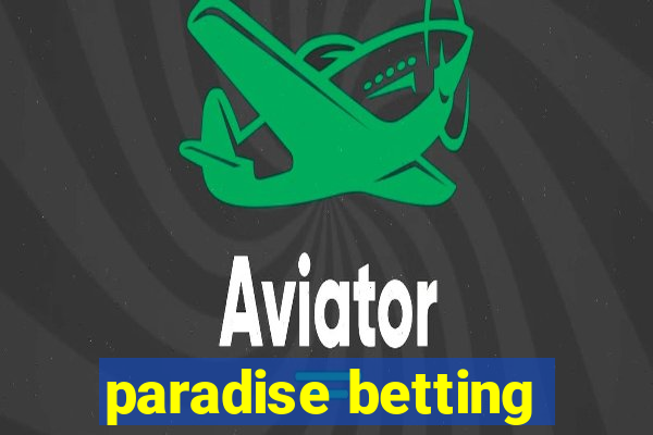 paradise betting