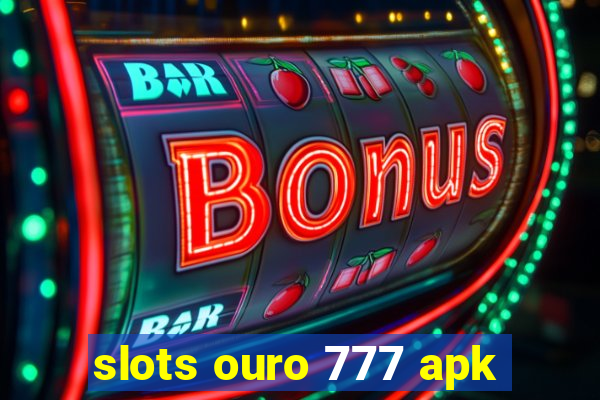 slots ouro 777 apk