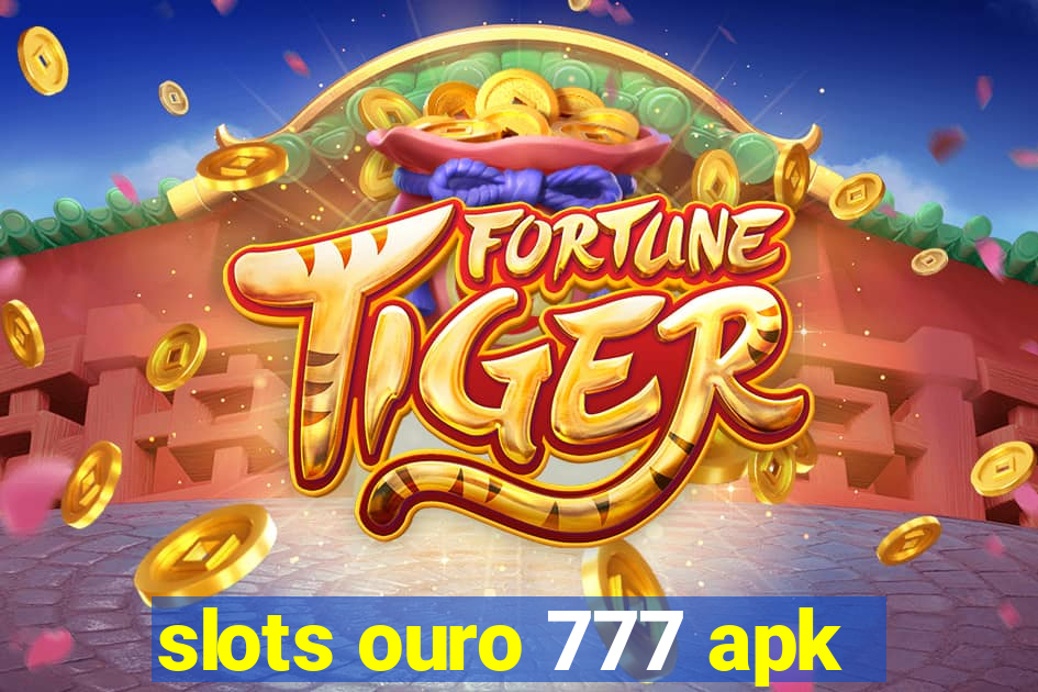 slots ouro 777 apk