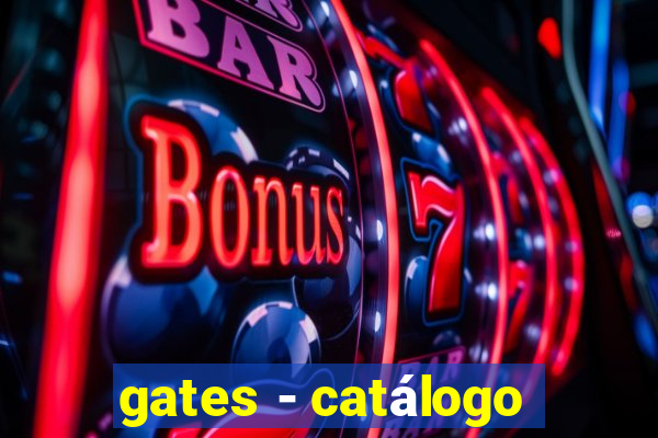 gates - catálogo