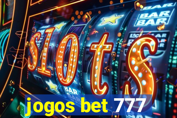 jogos bet 777