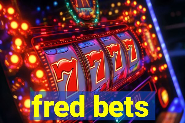 fred bets