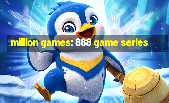 million games: 888 game series