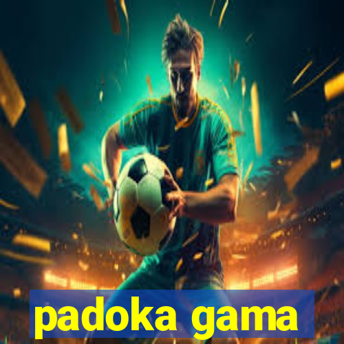 padoka gama