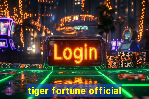 tiger fortune official