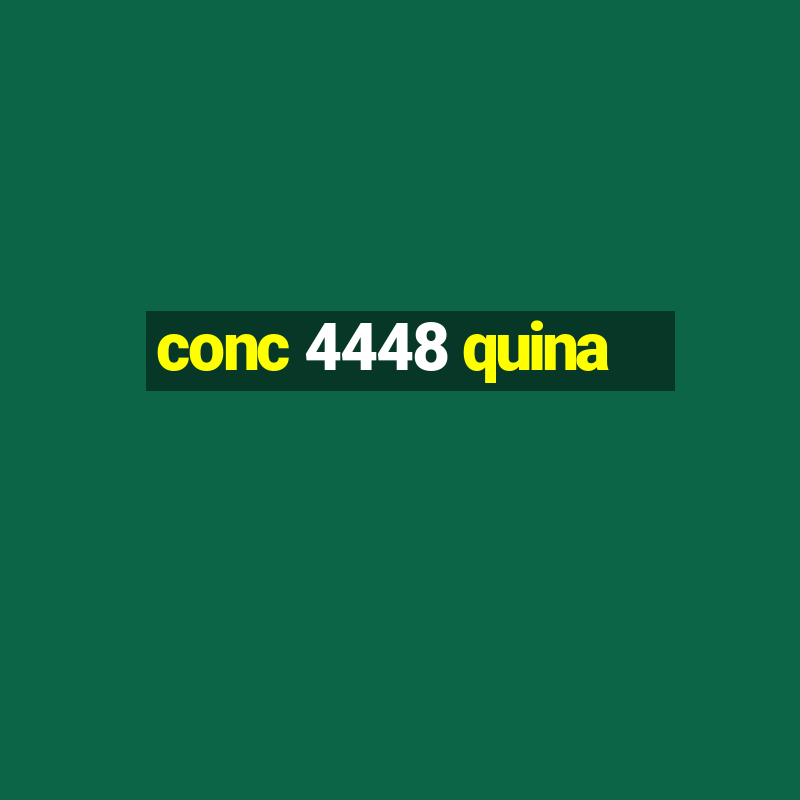 conc 4448 quina