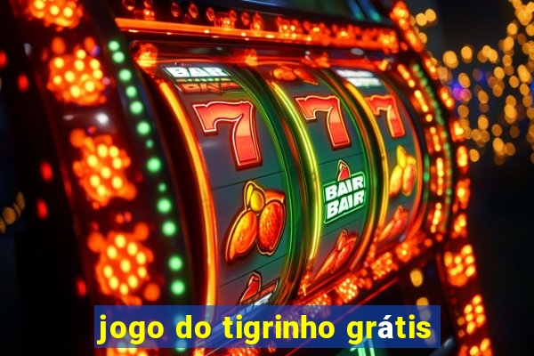 jogo do tigrinho grátis